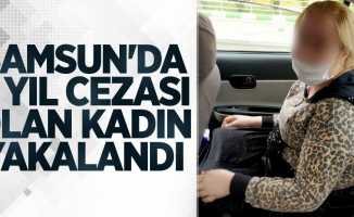 Samsun'da 8 yıl cezası olan kadın yakalandı
