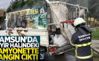 Samsun'da seyir halindeki kamyonette yangın çıktı