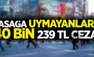 Samsun'da yasağa uymayanlara 40 bin 239 TL para cezası kesildi !