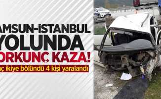 Samsun-İstanbul yolunda korkun kaza: Araç ikiye bölündü 4 yaralı