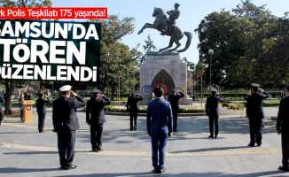 Türk Polis Teşkilatı 175 yaşında! Samsun'da tören düzenlendi