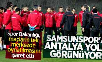 Maçlarda tek merkez işaret edildi! Samsunspor'a Antalya yolu görünüyor 