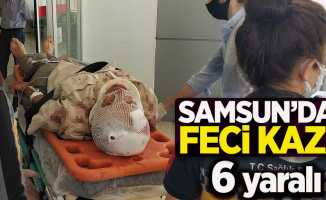 Samsun'da feci kaza! 6 yaralı