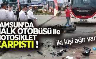 Samsun'da halk otobüsü ile motosiklet çarpıştı