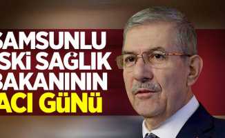 Samsunlu eski Sağlık Bakanı Ahmet Demircan'ın acı günü