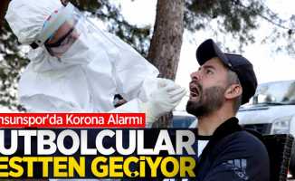 Samsunspor'da Korona Alarmı! Futbolcular testten geçiyor 
