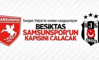 Sergen Yalçın'ın ondan vazgeçmiyor! Beşiktaş Samsunspor'un kapısını çalacak