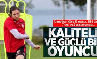 Ahmethan Köse 19 maçta,  834 dakika, 7 gol  ve 2 asistle oynadı... Kaliteli  ve güçlü bir oyuncu 