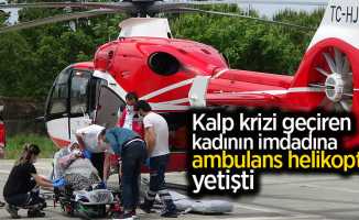 Kalp krizi geçiren kadının imdadına ambulans helikopter yetişti