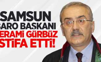 Samsun Baro Başkanı Kerami Gürbüz istifa etti