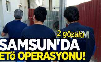 Samsun'da FETÖ operasyonu: 2 gözaltı