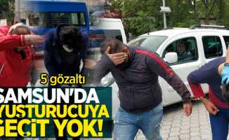 Samsun'da uyuşturucuya geçit yok: 5 gözaltı