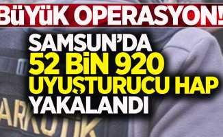 Samsun'da 52 bin 900 uyuşturucu hap yakalandı! 3 gözaltı
