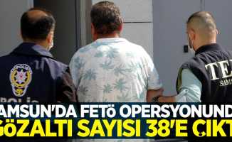 Samsun'da FETÖ operasyonunda gözaltı sayısı 38'e çıktı