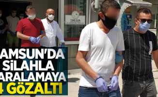 Samsun'da silahla yaralamaya 4 gözaltı
