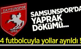 Samsunspor'da  yaprak dökümü ! 4 futbolcuyla yollar ayrıldı 