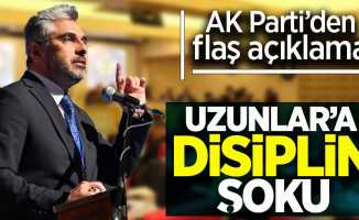 AK Parti'den flaş açıklama! Uzunlar'a disiplin şoku!