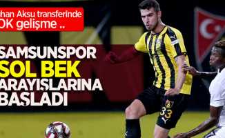 Duhan Aksu transferinde ŞOK gelişme ... Samsunspor  sol bek  arıyışlarına  başladı  