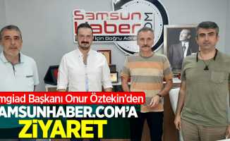 Samgiad Başkanı Onur Öztekin'den Samsunhaber.com'a ziyaret