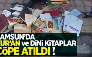 Samsun'da Kur'an ve dini kitaplar çöpe atıldı!