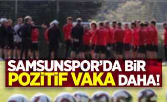 Samsunspor'da bir pozitif vaka daha! Maç iptal!