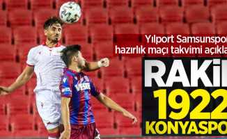 Yılport Samsunspor'un hazırlık maçı takvimi açıklandı! Rakip 1922 Konyaspor
