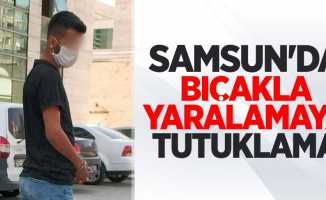 Samsun'da bıçakla yaralamaya tutuklama