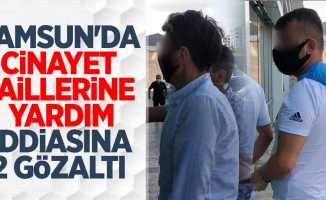 Samsun'da cinayet faillerine yardım iddiasına 2 gözaltı