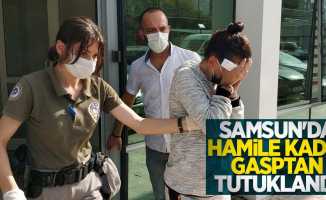 Samsun'da hamile kadın gasptan tutuklandı