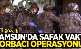 Samsun'da şafak vakti torbacı operasyonu: 11 gözaltı