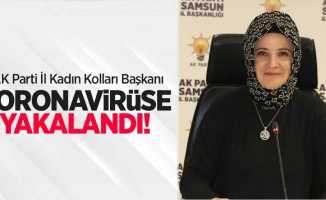 AK Parti İl Kadın Kolları Başkanı koronaya yakalandı
