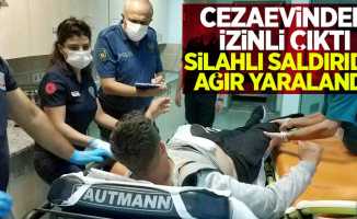 Samsun'da cezaevinden izinli çıktı saldırıda ağır yaralandı