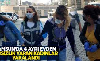 Samsun'da evden hırsızlık yapan kadınlar yakalandı