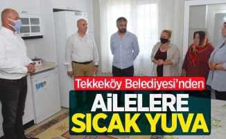 Tekkeköy Belediyesi'nden ailelere sıcak yuva