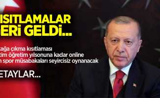 Kısıtlamalar geri geldi! İşte Cumhurbaşkanı Erdoğan'ın açıklaması...