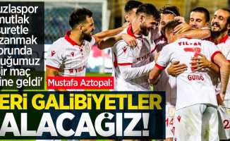 Mustafa Aztopal; Seri galibiyetler alacağız 