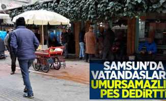 Samsun'da vatandaşların umursamazlığı pes dedirtti