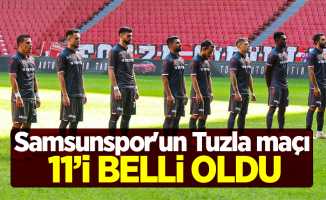 Samsunspor'un  Tuzla maçı 11'i  belli oldu 