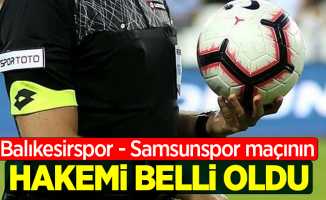 Balıkesirspor - Samsunspor maçının hakemi belli oldu