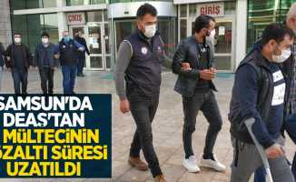 Samsun'da DEAŞ'tan 4 mültecinin gözaltı süresi uzatıldı