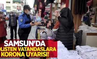 Samsun'da polisten vatandaşlara korona uyarısı
