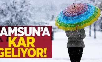 Samsun'a kar geliyor!
