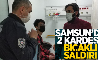 Samsun'da 2 kardeşe bıçaklı saldırı