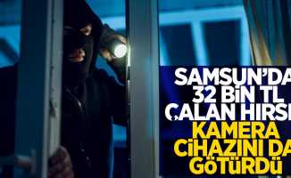 Samsun'da 32 bin TL çalan hırsız kamera cihazını da götürdü