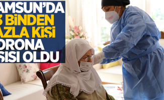 Samsun'da 33 binden fazla kişi korona aşısı oldu