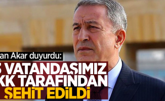 Bakan Akar duyurdu: 13 Vatandaşımız PKK tarafından şehit edildi