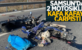 Samsun'da 2 motosiklet kafa kafaya çarpıştı