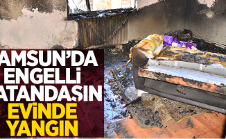 Samsun'da engelli vatandaşın evinde yangın 
