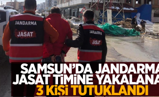 Samsun'da Jandarma JASAT timine yakalanan 3 kişi tutuklandı