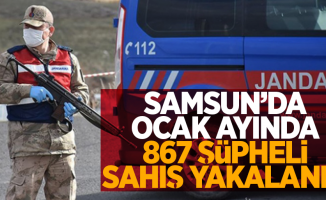 Samsun'da Ocak ayında 867 şüpheli şahıs yakalandı
